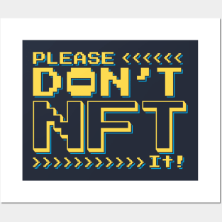 Please Don't NFT It! Posters and Art